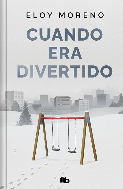 CUANDO ERA DIVERTIDO | 9788413149240 | MORENO, ELOY