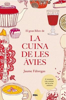 GRAN LLIBRE DE LA CUINA DE LES ÀVIES, EL | 9788482647340 | FÀBREGA COLOM, JAUME