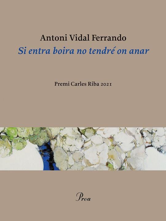 SI ENTRA BOIRA NO TENDRÉ ON ANAR | 9788475889320 | VIDAL FERRANDO, ANTONI | Llibreria L'Illa - Llibreria Online de Mollet - Comprar llibres online
