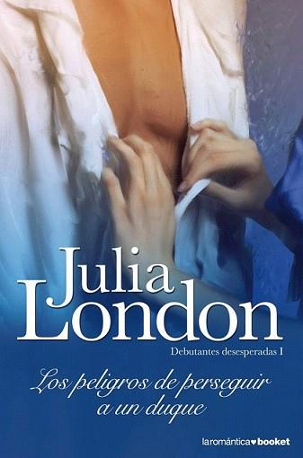 PELIGROS DE PERSEGUIR A UN DUQUE, LOS | 9788408090380 | LONDON, JULIA | Llibreria L'Illa - Llibreria Online de Mollet - Comprar llibres online