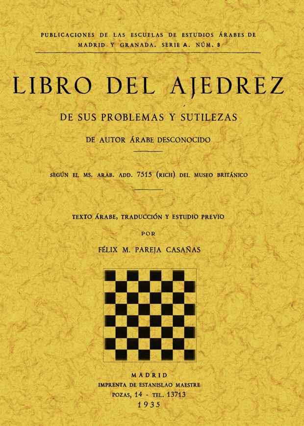 LIBRO DEL AJEDREZ : DE SUS PROBLEMAS Y SUTILEZAS | 9788497613682 | AUTOR ÁRABE DESCONOCIDO | Llibreria L'Illa - Llibreria Online de Mollet - Comprar llibres online