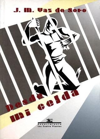 DESDE MI CELDA | 9788484720638 | VAZ DE SOTO, JOSE MARIA | Llibreria L'Illa - Llibreria Online de Mollet - Comprar llibres online
