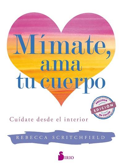 MIMATE AMA TU CUERPO | 9788417030780 | SCRITCHFIELD, REBECCA | Llibreria L'Illa - Llibreria Online de Mollet - Comprar llibres online
