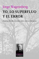 YO LO SUPERFLUO Y EL ERROR | 9788483831540 | WAGENSBERG, JORGE | Llibreria L'Illa - Llibreria Online de Mollet - Comprar llibres online