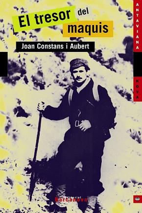 TRESOR DEL MAQUIS, EL | 9788448918927 | CONSTANS I AUBERT, JOAN | Llibreria L'Illa - Llibreria Online de Mollet - Comprar llibres online