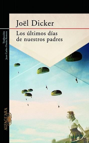 ÚLTIMOS DÍAS DE NUESTROS PADRES, LOS | 9788420417219 | DICKER, JOEL | Llibreria L'Illa - Llibreria Online de Mollet - Comprar llibres online
