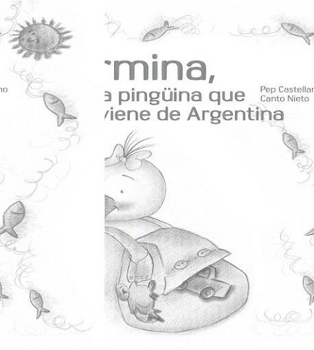 CARMINA 1 . LA CARMINA , LA PINGUINA QUE VE DE L' ARGENTINA | 9788481317770 | CASTELLANO, PEP | Llibreria L'Illa - Llibreria Online de Mollet - Comprar llibres online