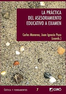 PRACTICA DEL ASESORAMIENTO EDUCATIVO A EXAMEN, LA | 9788478274031 | MONEREO, CARLES