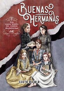 BUENAS HERMANAS | 9788424664855 | ALCALÁ, COSTA | Llibreria L'Illa - Llibreria Online de Mollet - Comprar llibres online