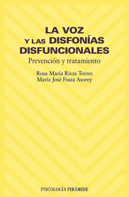 VOZ Y LAS DISFONIAS DISFUNCIONALES, LA | 9788436816273 | RIVAS TORRES, ROSA MARIA / FIUZA ASOREY, MARIA JOS | Llibreria L'Illa - Llibreria Online de Mollet - Comprar llibres online