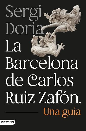BARCELONA DE CARLOS RUIZ ZAFÓN. UNA GUÍA | 9788423369799 | DORIA, SERGI