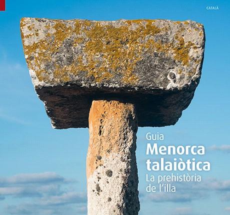MENORCA TALAIÒTICA | 9788484786405 | VARIOS AUTORES | Llibreria L'Illa - Llibreria Online de Mollet - Comprar llibres online