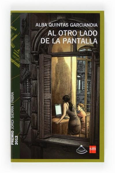 AL OTRO LADO DE LA PANTALLA | 9788467556339 | QUINTAS GARCIANDIA, ALBA | Llibreria L'Illa - Llibreria Online de Mollet - Comprar llibres online