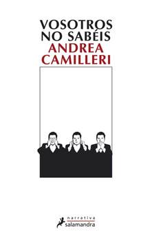 VOSOTROS NO SABEIS | 9788498381887 | CAMILLERI, ANDREA | Llibreria L'Illa - Llibreria Online de Mollet - Comprar llibres online