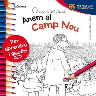 CREA I ESCRIU ANEM AL CAMP NOU | 9788424654450 | SANS MESTRE, CRISTINA | Llibreria L'Illa - Llibreria Online de Mollet - Comprar llibres online