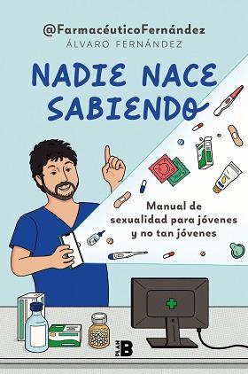 NADIE NACE SABIENDO | 9788418051425 | © FARMACÉUTICO FERNÁNDEZ (ÁLVARO FERNÁNDEZ), | Llibreria L'Illa - Llibreria Online de Mollet - Comprar llibres online