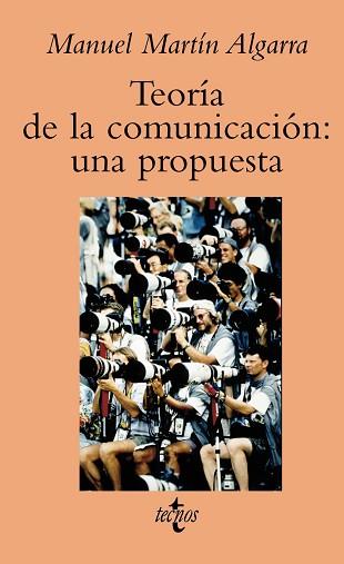 TEORIA DE LA COMUNICACION: UNA PROPUESTA | 9788430939459 | MARTIN ALGARRA, MANUEL | Llibreria L'Illa - Llibreria Online de Mollet - Comprar llibres online