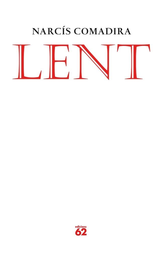 LENT | 9788429769326 | COMADIRA, NARCIS | Llibreria L'Illa - Llibreria Online de Mollet - Comprar llibres online