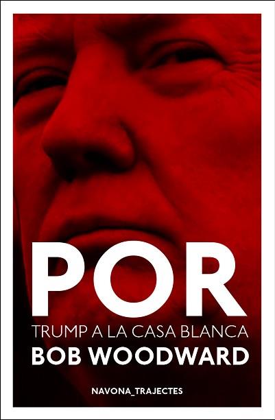 POR. DONALD TRUMP A LA CASA BLANCA | 9788417181529 | WOODWARD, BOB | Llibreria L'Illa - Llibreria Online de Mollet - Comprar llibres online