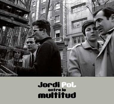 ENTRE LA MULTITUD | 9788491564928 | POL, JORDI