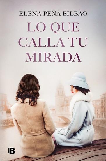LO QUE CALLA TU MIRADA | 9788466681148 | PEÑA BILBAO, ELENA | Llibreria L'Illa - Llibreria Online de Mollet - Comprar llibres online