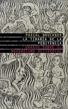 TIRANIA DE LA PENITENCIA, LA | 9788434453760 | BRUCKNER, PASCAL