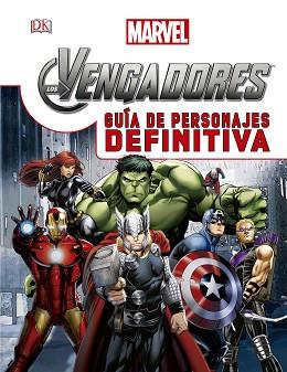 VENGADORES. GUÍA DE PERSONAJES DEFINITIVA | 9788415343882 | MARVEL | Llibreria L'Illa - Llibreria Online de Mollet - Comprar llibres online