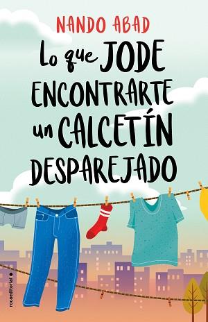 LO QUE JODE ENCONTRARTE UN CALCETÍN DESPAREJADO | 9788418014062 | ABAD, NANDO | Llibreria L'Illa - Llibreria Online de Mollet - Comprar llibres online