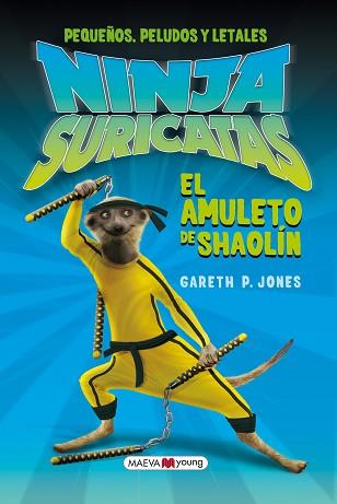 NINJAS SURICATAS EL AMULETO DE SAOLIN | 9788415532347 | JONES, P.GARETH | Llibreria L'Illa - Llibreria Online de Mollet - Comprar llibres online