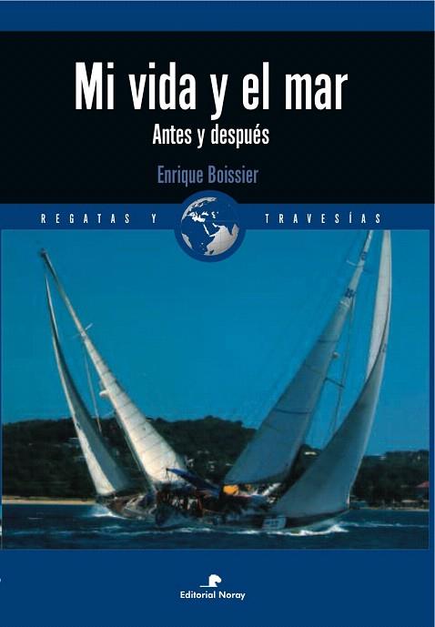 MI VIDA Y EL MAR.ANTES Y DESPUES | 9788474861822 | BOISSIER, ENRIQUE