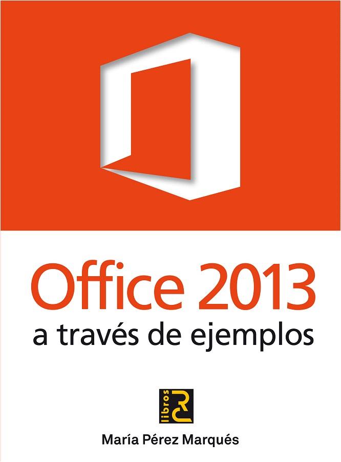 OFFICE 2013 A TRAVES DE EJEMPLOS | 9788494127229 | PEREZ MARQUES, MARIA
