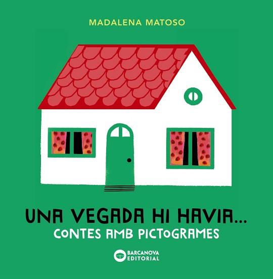 VEGADA HI HAVIA CONTES AMB PICTOGRAMES, UNA | 9788448946623 | MATOSO, MADALENA | Llibreria L'Illa - Llibreria Online de Mollet - Comprar llibres online