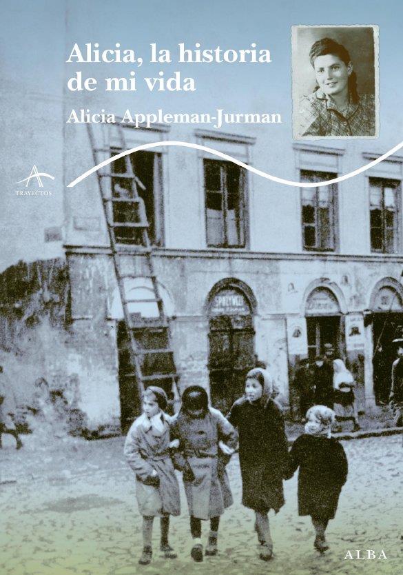 ALICIA MI HISTORIA | 9788484285540 | APPELMANN-JURMAN, ALICIA