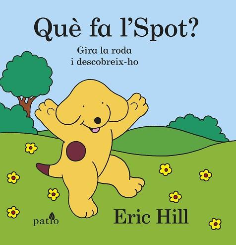 QUE FA L'SPOT? | 9788416620302 | HILL, ERIC | Llibreria L'Illa - Llibreria Online de Mollet - Comprar llibres online