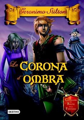 CORONA D'OMBRA, LA | 9788490576595 | GERONIMO STILTON | Llibreria L'Illa - Llibreria Online de Mollet - Comprar llibres online