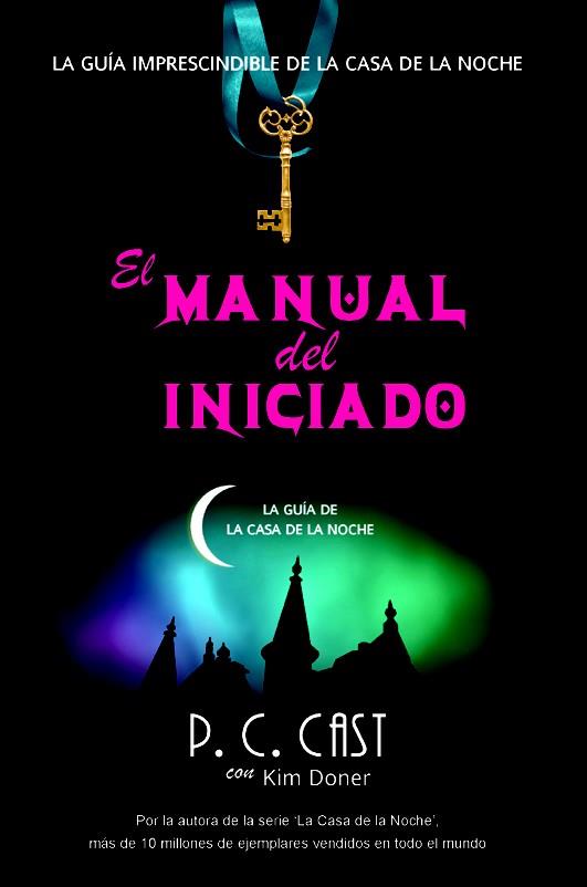 MANUAL DEL INICIADO, EL | 9788498007671 | CAST, P.C. / KIM DONER