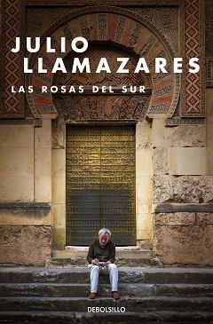 ROSAS DEL SUR, LAS | 9788466347808 | LLAMAZARES, JULIO | Llibreria L'Illa - Llibreria Online de Mollet - Comprar llibres online