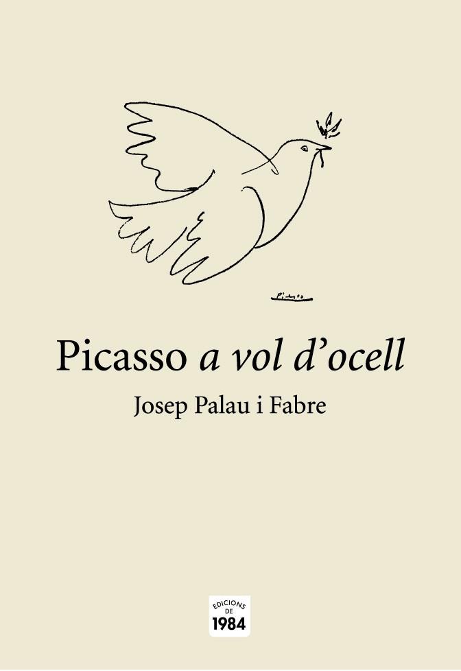 PICASSO A VOL D'OCELL | 9788496061880 | PALAU I FABRE, JOSEP | Llibreria L'Illa - Llibreria Online de Mollet - Comprar llibres online