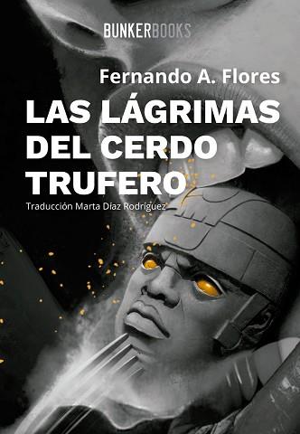 LÁGRIMAS DEL CERDO TRUFERO, LAS | 9788412097870 | FLORES, FERNANDO A. | Llibreria L'Illa - Llibreria Online de Mollet - Comprar llibres online