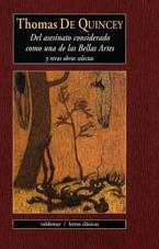 DEL ASESINATO CONSIDERADO COMO UNA DE LAS BELLAS ARTES Y OTR | 9788477025979 | QUINCEY, THOMAS DE