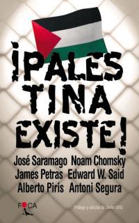 PALESTINA EXISTE! | 9788495440303 | SARAMAGO, JOSE / CHOMSKY, NOAM / PETRAS, JAMES
