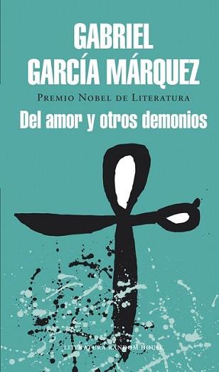 DEL AMOR Y OTROS DEMONIOS | 9788439729228 | GARCIA MARQUEZ, GABRIEL