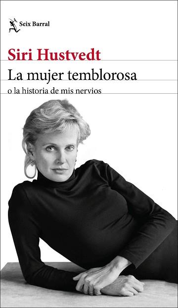 MUJER TEMBLOROSA O LA HISTORIA DE MIS NERVIOS, LA | 9788432236792 | HUSTVEDT, SIRI