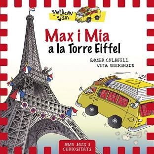 YELLOW VAN 13. MAX I MIA A LA TORRE EIFFEL | 9788424663490 | Llibreria L'Illa - Llibreria Online de Mollet - Comprar llibres online