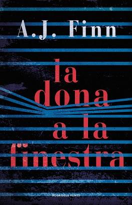 DONA A LA FINESTRA, LA | 9788416930739 | FINN, A.J. | Llibreria L'Illa - Llibreria Online de Mollet - Comprar llibres online