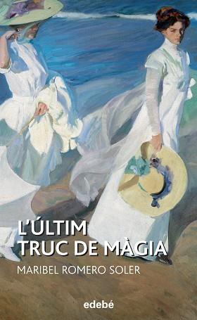 ÚLTIM TRUC DE MÀGIA, L' | 9788468316123 | ROMERO SOLER, MARIBEL | Llibreria L'Illa - Llibreria Online de Mollet - Comprar llibres online