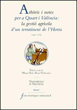 ARBITRIS I NOTES PER A QUART I VALÈNCIA: LA GESTIÓ AGRÍCOLA D'UN TERRATINENT DE | 9788437064291 | VARIOS AUTORES | Llibreria L'Illa - Llibreria Online de Mollet - Comprar llibres online