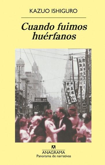 CUANDO FUIMOS HUERFANOS | 9788433969446 | ISHIGURO, KAZUO | Llibreria L'Illa - Llibreria Online de Mollet - Comprar llibres online