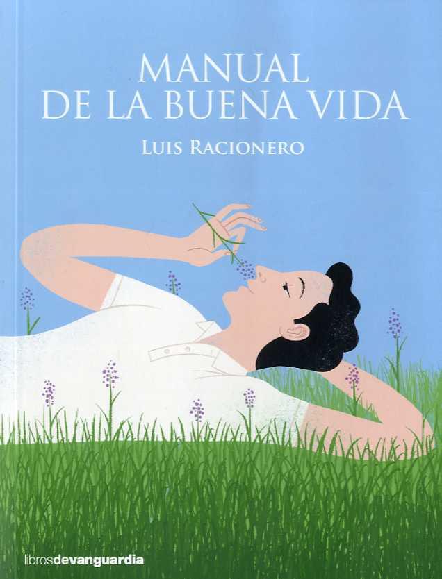 MANUAL DE LA BUENA VIDA | 9788416372447 | RACIONERO, LUIS | Llibreria L'Illa - Llibreria Online de Mollet - Comprar llibres online