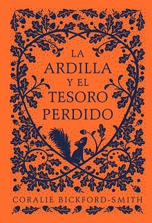 ARDILLA Y EL TESORO PERDIDO, LA | 9788418050725 | BICKFORD-SMITH, CORALIE | Llibreria L'Illa - Llibreria Online de Mollet - Comprar llibres online